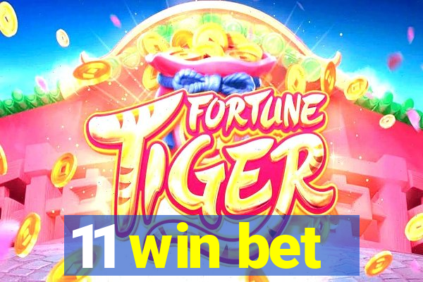 11 win bet